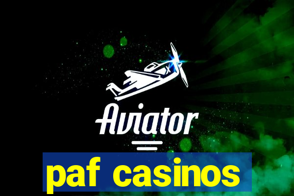 paf casinos