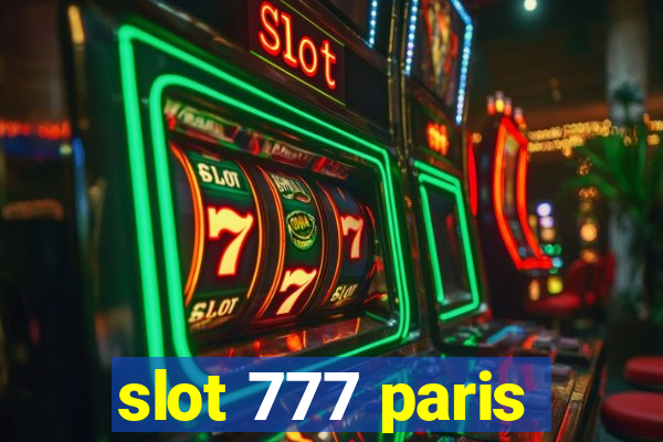 slot 777 paris