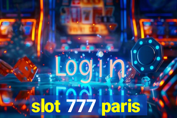 slot 777 paris