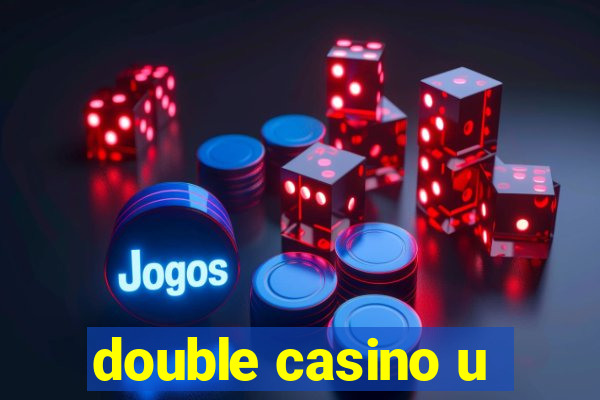 double casino u