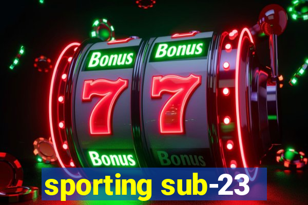 sporting sub-23