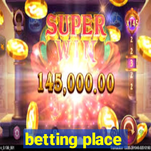 betting place