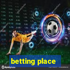 betting place