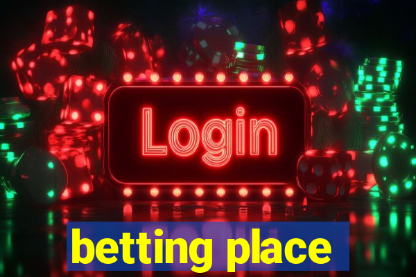 betting place