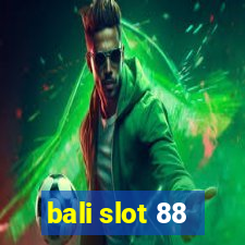 bali slot 88