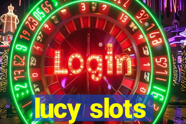 lucy slots