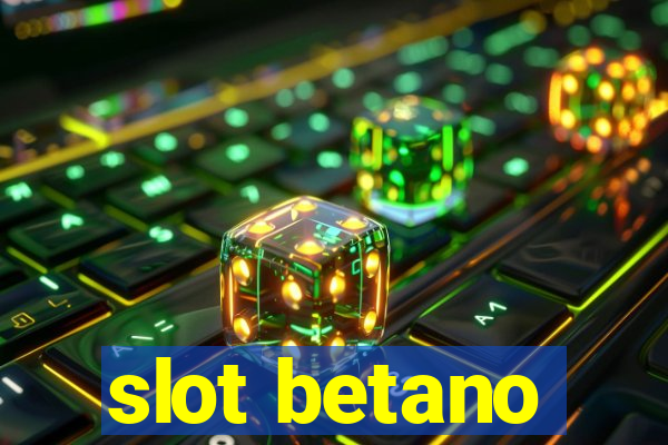 slot betano