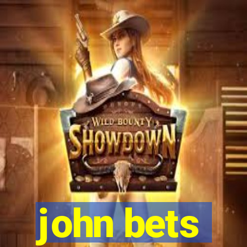 john bets