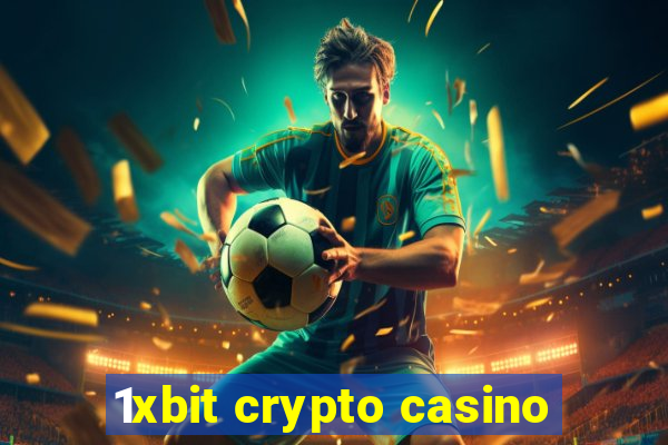 1xbit crypto casino