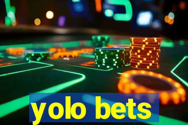 yolo bets