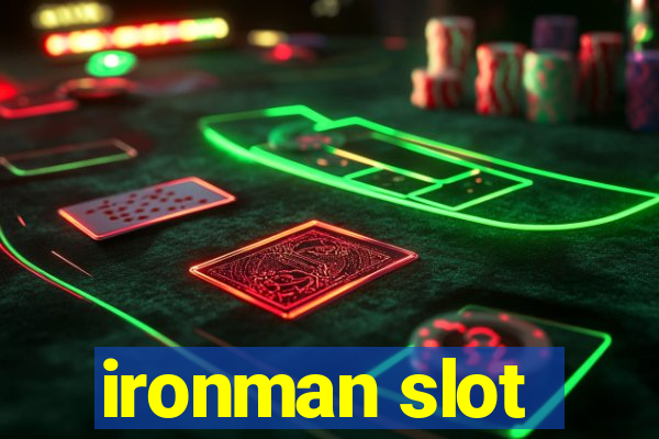 ironman slot