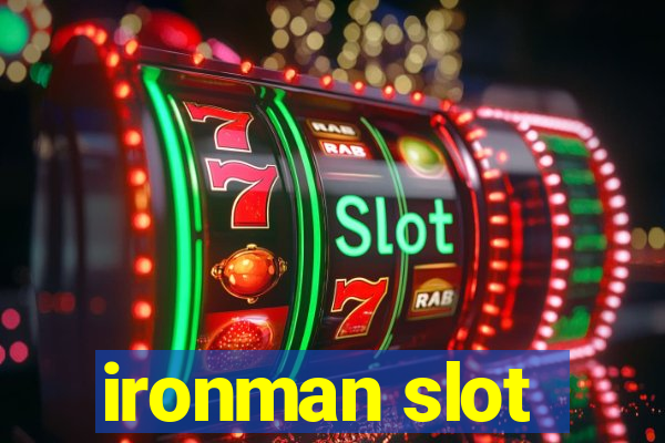 ironman slot