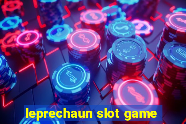 leprechaun slot game