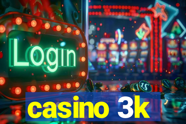 casino 3k