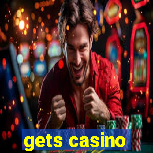 gets casino