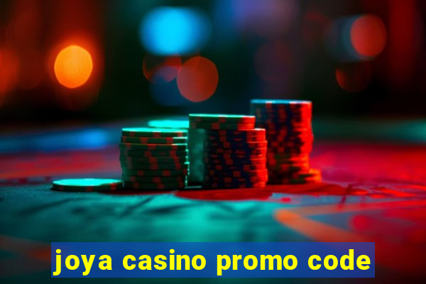 joya casino promo code