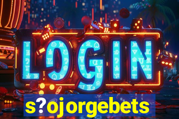 s?ojorgebets