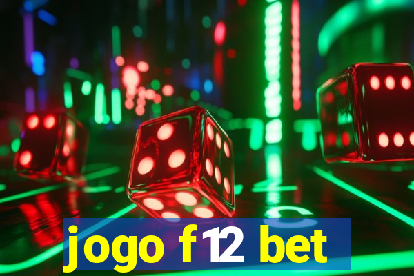 jogo f12 bet