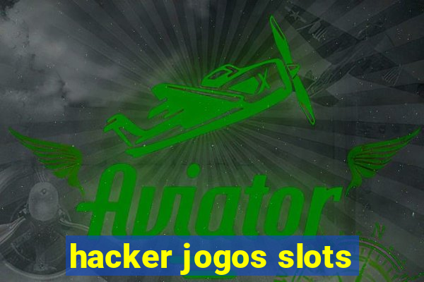 hacker jogos slots