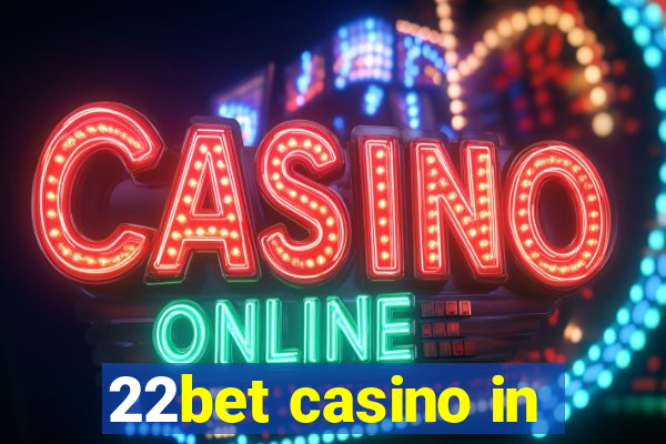 22bet casino in