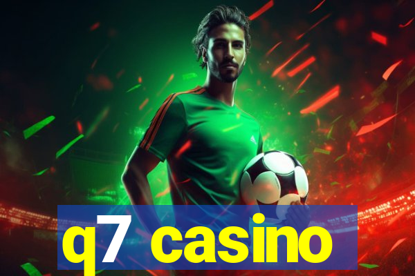 q7 casino