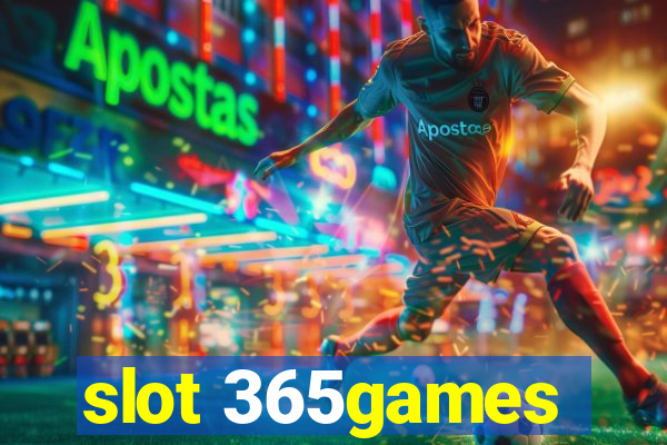 slot 365games