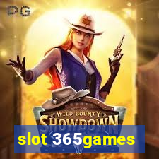 slot 365games