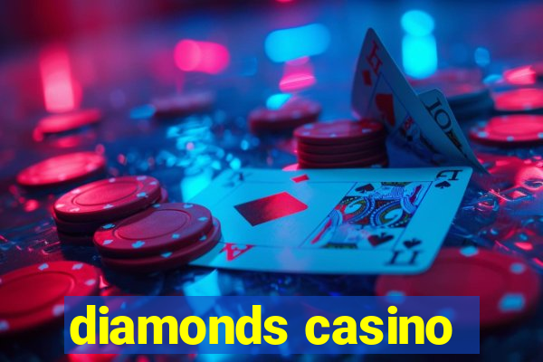 diamonds casino