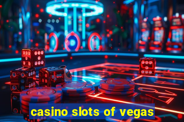 casino slots of vegas