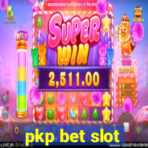 pkp bet slot