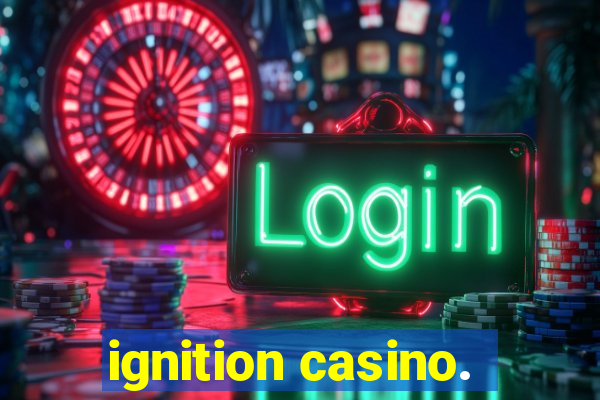 ignition casino.