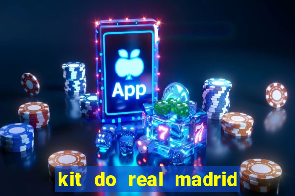 kit do real madrid no dls