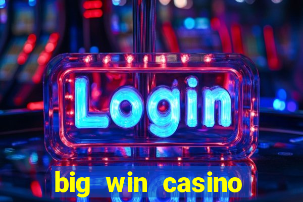 big win casino online login