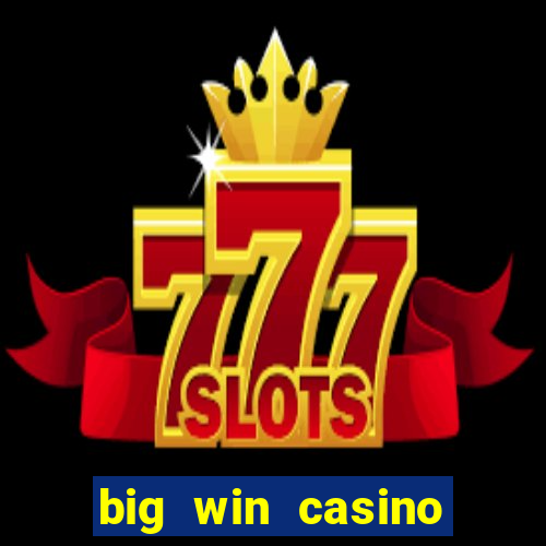 big win casino online login