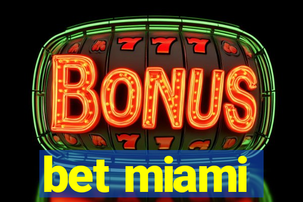 bet miami