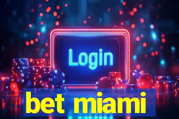 bet miami