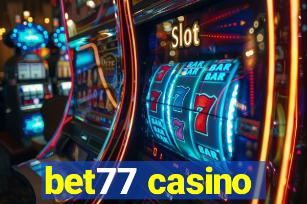 bet77 casino