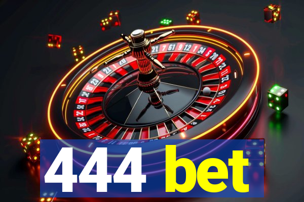 444 bet