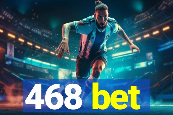 468 bet