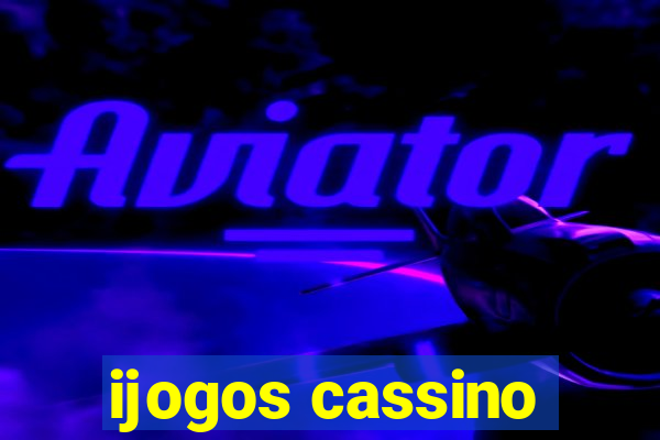 ijogos cassino