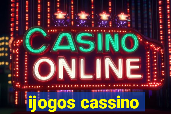 ijogos cassino