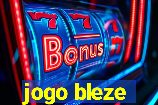 jogo bleze