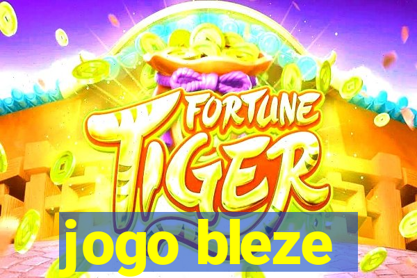 jogo bleze