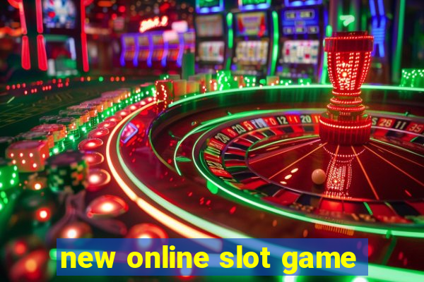 new online slot game