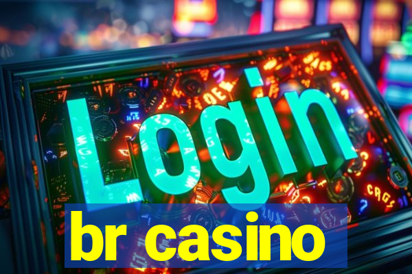 br casino