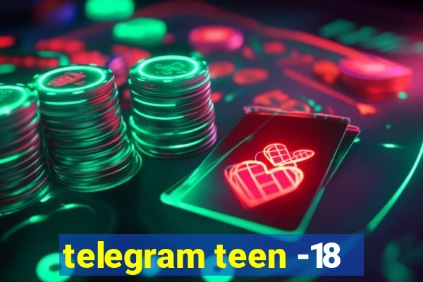 telegram teen -18