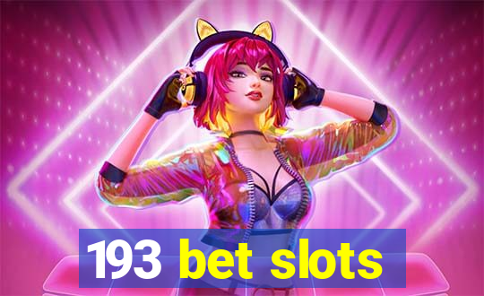 193 bet slots