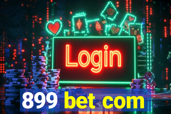 899 bet com