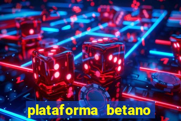 plataforma betano 茅 confiavel