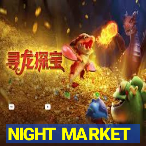 NIGHT MARKET